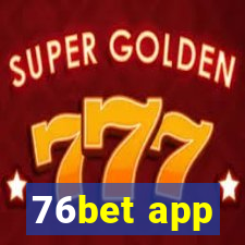76bet app
